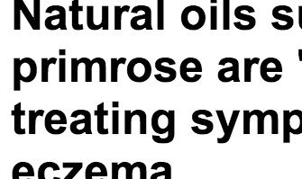 http://www.dailymail.co.uk/health/article-2316868/Natural-oils-primrose-useless-treating-symptoms-eczema.html