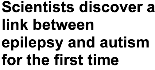 http://www.dailymail.co.uk/health/article-2325088/Scientists-discover-link-epilepsy-autism-time.html