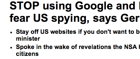 http://www.dailymail.co.uk/news/article-2354651/STOP-using-Google-Facebook-fear-US-spying-says-Germany.html