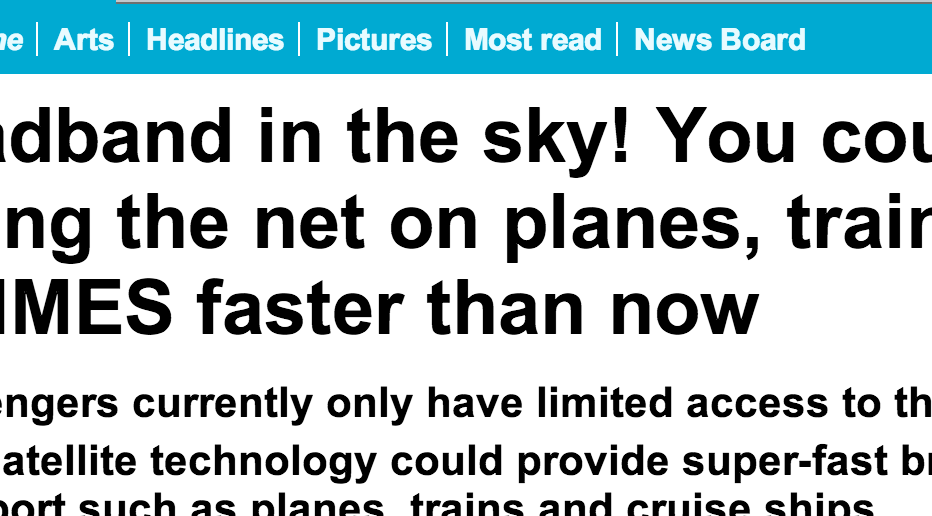 http://www.dailymail.co.uk/news/article-2397803/Broadband-sky-You-soon-surfing-net-planes-trains-boats-10-TIMES-faster-now.html