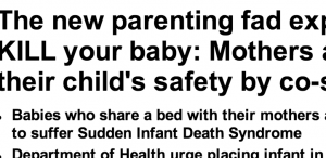 http://www.dailymail.co.uk/femail/article-2399238/Co-sleeping-new-parenting-fad-experts-fear-KILL-baby.html